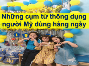 Những cụm từ thông dụng người Mỹ dùng hàng ngày