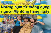 Những cụm từ thông dụng người Mỹ dùng hàng ngày