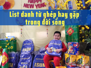 List danh từ ghép hay gặp trong đời sống