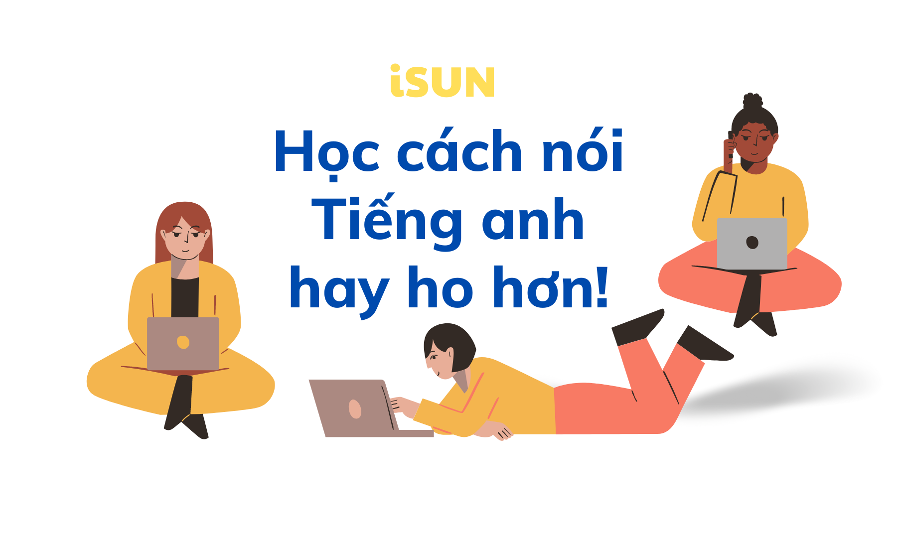 Học cách nói Tiếng anh hay ho hơn!