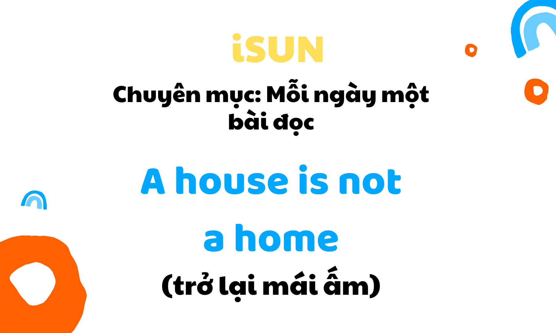 Bài đọc A house is not a home (trở lại mái ấm)