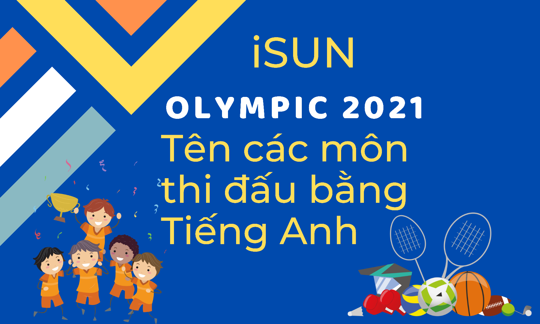 Tên các môn thi đấu bằng Tiếng anh trong Olympic 2021