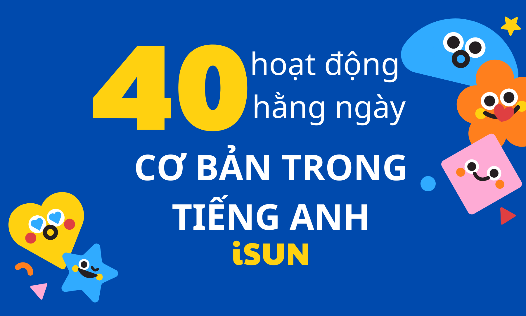 40 HOẠT ĐỘNG HẰNG NGÀY CƠ BẢN TRONG TIẾNG ANH