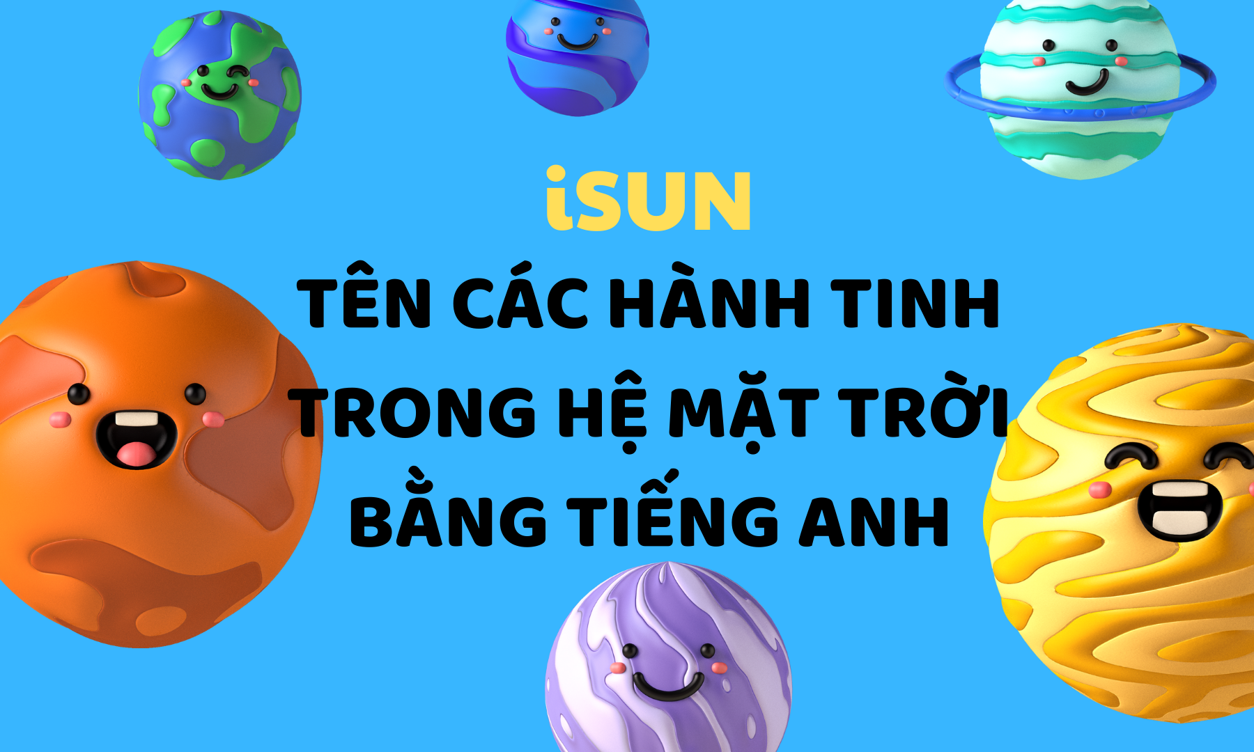 TỪ VỰNG VỀ CÁC HÀNH TINH TRONG HỆ MẶT TRỜI BẰNG TIẾNG ANH