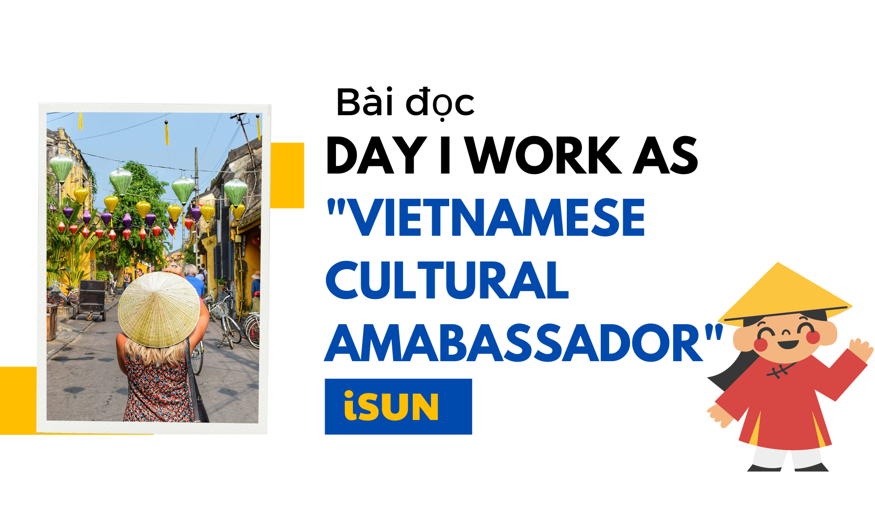 DAY I WORK AS ” VIETNAMESE CULTURAL AMABASSADOR”