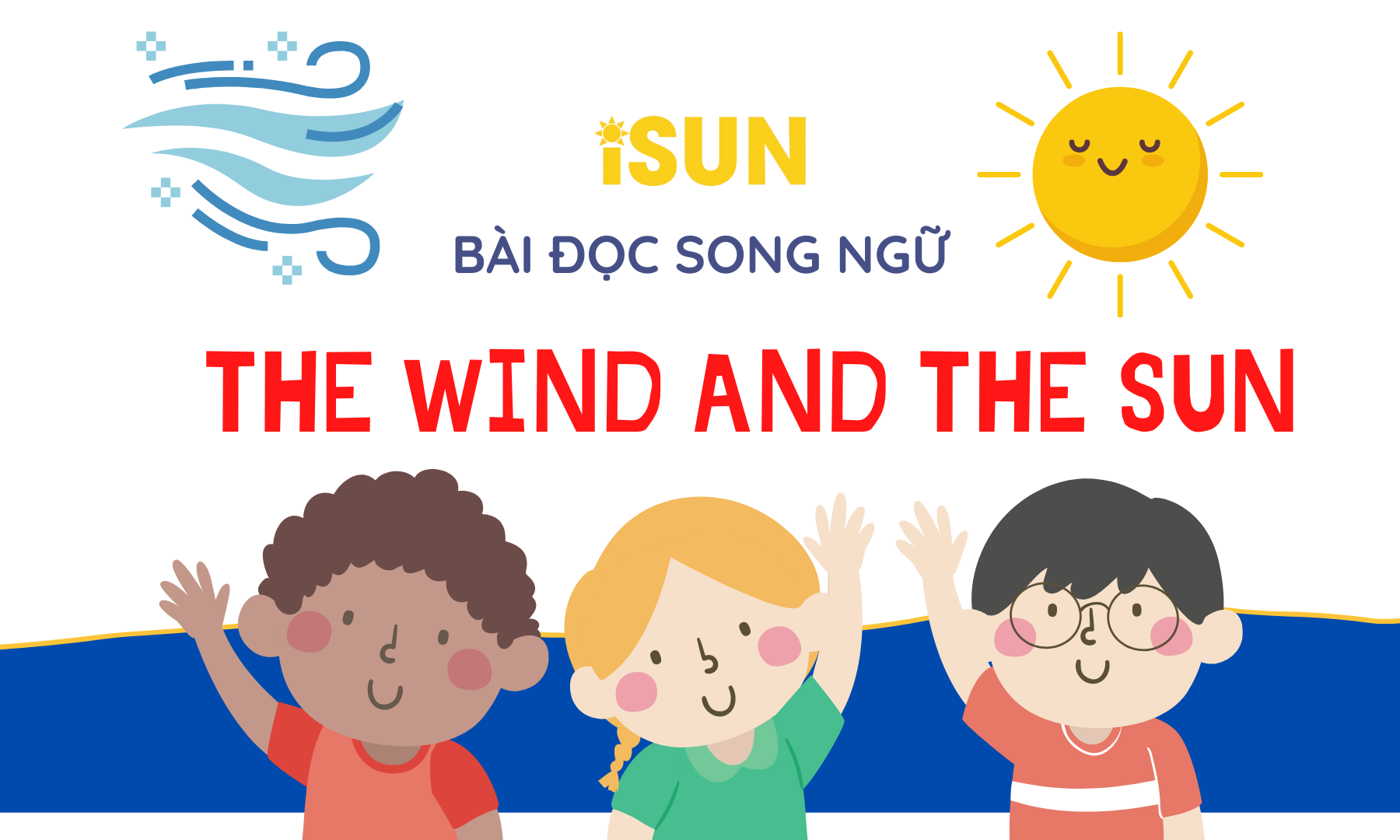 BÀI ĐỌC SONG NGỮ THE WIND AND THE SUN