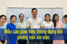 Mẫu câu giao tiếp thông dụng nhất trong phỏng vấn xin việc