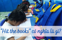 “Hit the books” có nghĩa là gì?