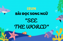 Đọc song ngữ “SEE THE WORLD”