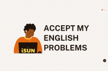 Accept my English problems