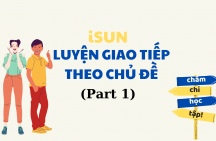 Luyện giao tiếp 7 ngày theo chủ đề part 1