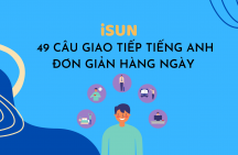 49 câu giao tiếp tiếng Anh đơn giản hàng ngày