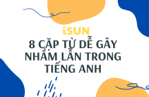 8 cặp từ dễ gây nhầm lẫn trong Tiếng Anh