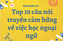 Top 10 câu nói truyền cảm hứng về việc học ngoại ngữ