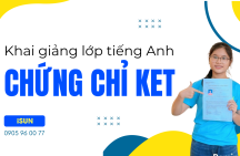 KHAI GIẢNG LỚP TIẾNG ANH CHỨNG CHỈ KET – CAMBRIDGE