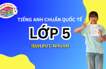 TIẾNG ANH LỚP 5 TẠI iSUN ĐỨC NHUẬN