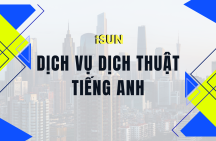 DỊCH THUẬT TIẾNG ANH UY TÍN QUẢNG NGÃI