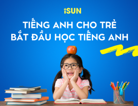 TIẾNG ANH CHO TRẺ MỚI BẮT ĐẦU TẠI TP QUẢNG NGÃI