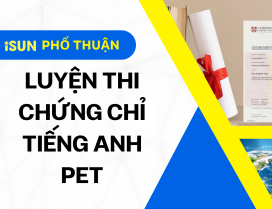 LUYỆN THI CHỨNG CHỈ PET TẠI ĐỨC PHỔ