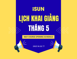 LỊCH KHAI GIẢNG THÁNG 5