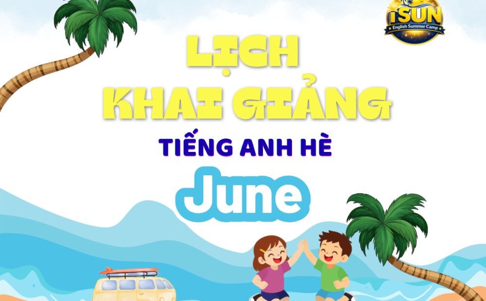 LỊCH KHAI GIẢNG THÁNG 6