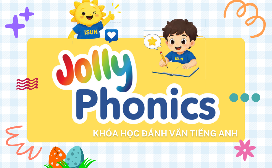 KHAI GIẢNG CÁC LỚP JOLLY PHONICS