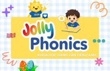 KHAI GIẢNG CÁC LỚP JOLLY PHONICS