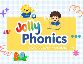 KHAI GIẢNG CÁC LỚP JOLLY PHONICS