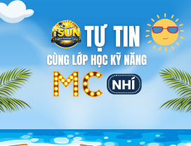 TỰ TIN CÙNG LỚP HỌC KỸ NĂNG MC NHÍ