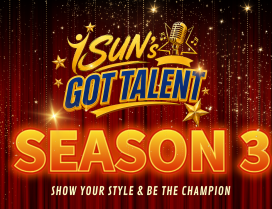 iSUN’s GOT TALENT SEASON 3 – SHOW YOUR STYLE & BE THE CHAMPION